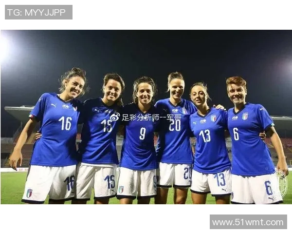 意大利女足与荷兰女足精彩对决分析与推荐策略分享 意大利女足与荷兰女足精彩对决分析与推荐策略分享
